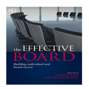 The Effective Board: Building Individual and Board Success