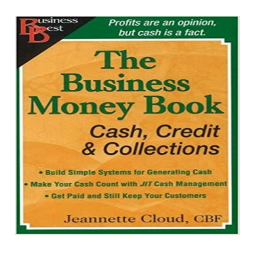 The Business Money Book: Cash, Credit & Collections