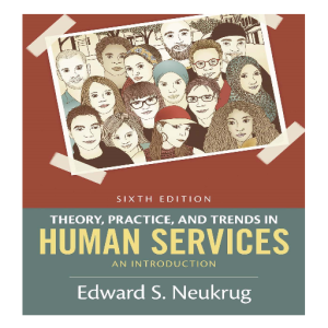 Theory, Practice, and Trends in Human Services