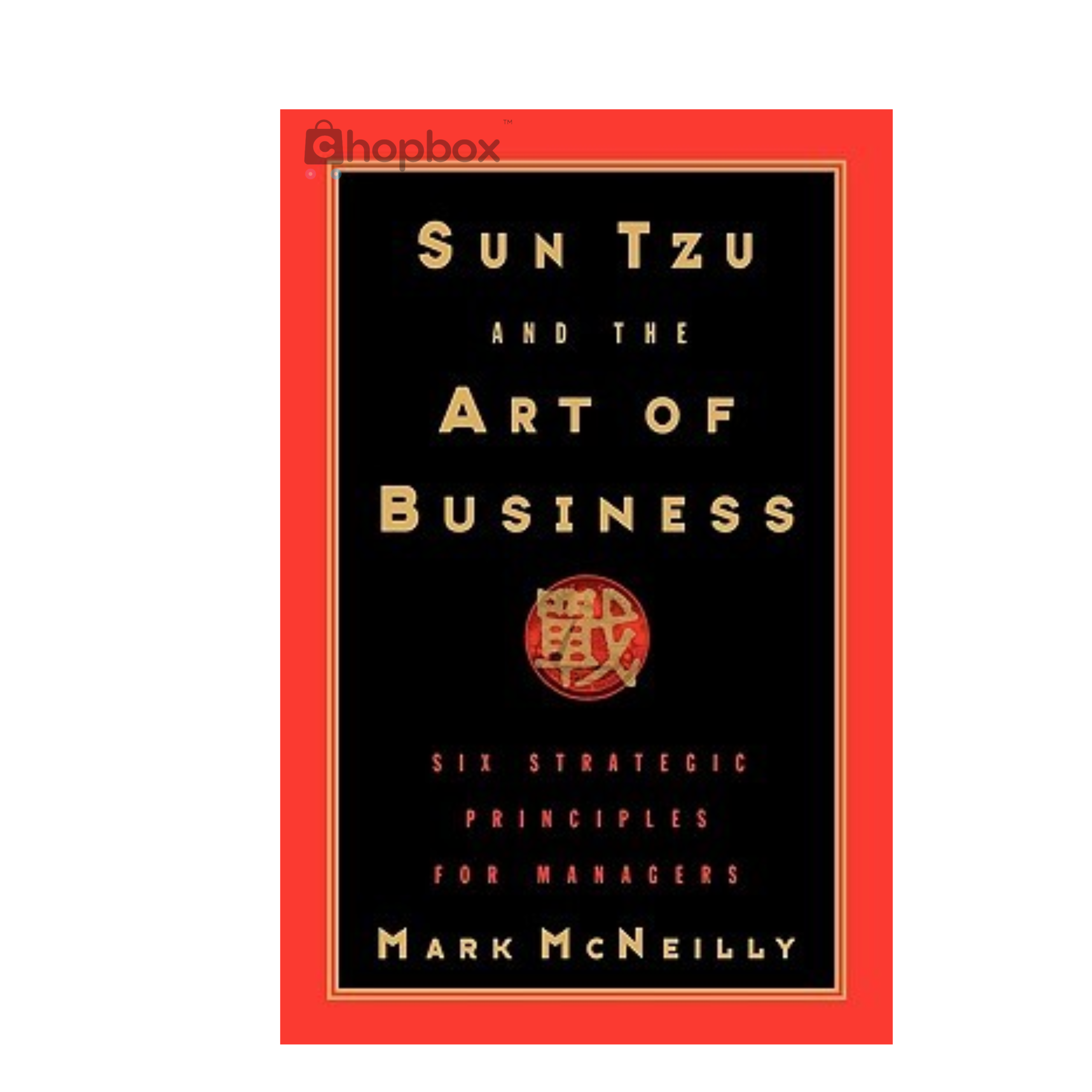 Sun Tzu and the Art of Business - Image 2