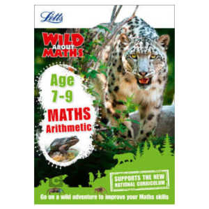 Letts Wild About: Maths Arithmetic Age 7-9